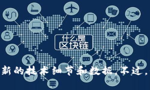 有关TPWallet的带宽和能量冻结量的信息可能会随时变化，建议您查阅TPWallet官方文档或相关社区获取最新的技术细节和数据。不过，我可以为您提供一些关于TPWallet的基本信息及其相关功能的概述。请问您需要关于这个内容的详细介绍吗？